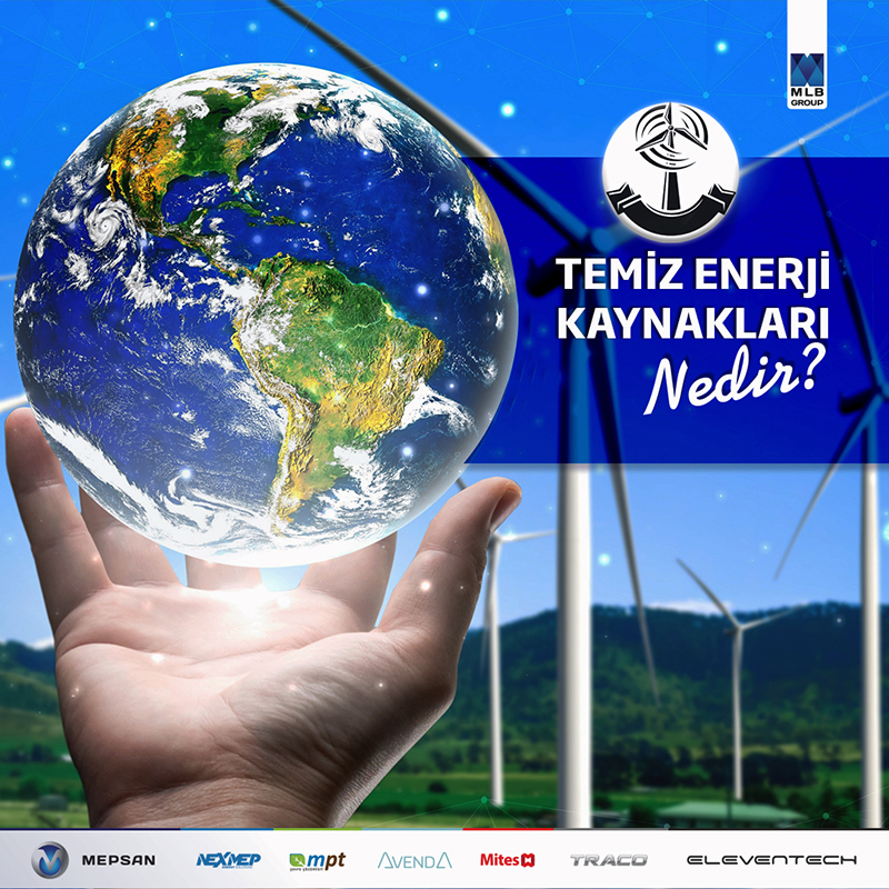 Temiz Enerji Kaynakları Nedir?